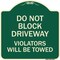 Signmission Do Not Block Driveway Violators Will Towed Heavy-Gauge Aluminum Sign, 18" x 18", G-1818-24166 A-DES-G-1818-24166 - alternate 1